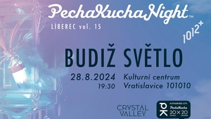 Talkshow: PECHAKUCHA NIGHT LIBEREC 15 – BUDIŽ SVĚTLO